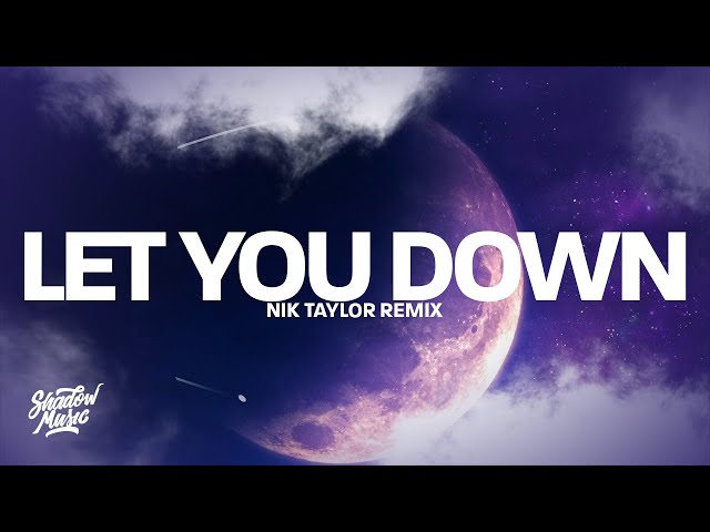 NF - Let You Down (Nik Taylor Remix)