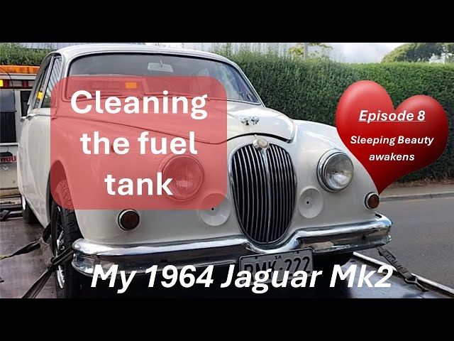 Ep8 1964 Jaguar Mk2 Sleeping Beauty - cleaning the fuel tank