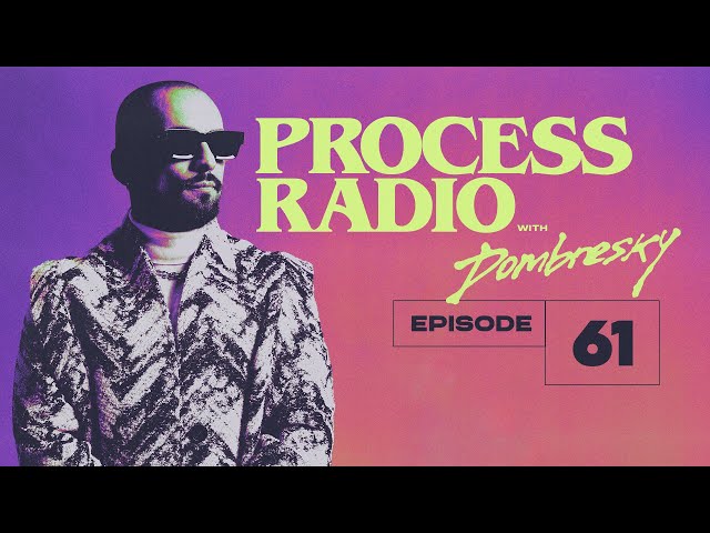 Dombresky Presents - Process Radio #061
