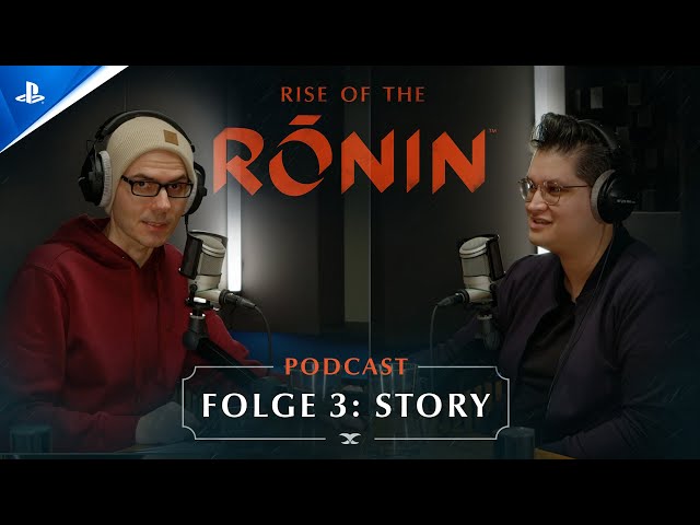 Rise of the Ronin: Der Podcast Episode 3