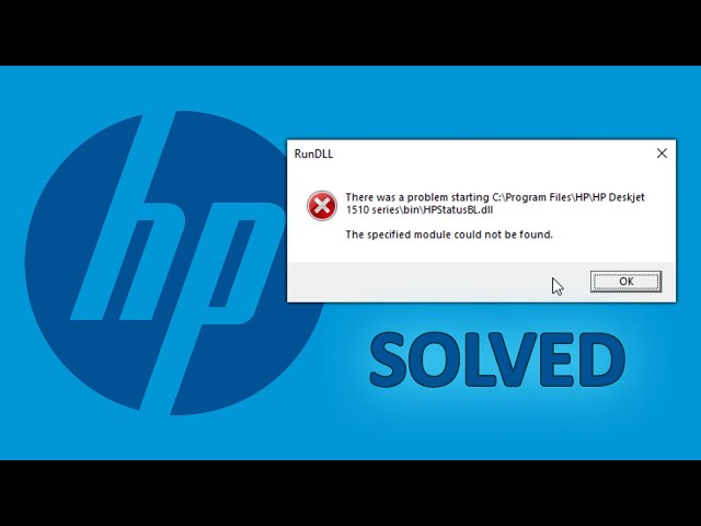 Fix: HPStatusBL.dll Startup Error |  RunDLL HP printer error