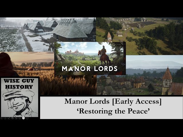Manor Lords - 'Restoring the Peace' [Early Access Gameplay]