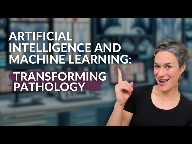 How is Artificial Intelligence and Machine Learning Used in Pathology?