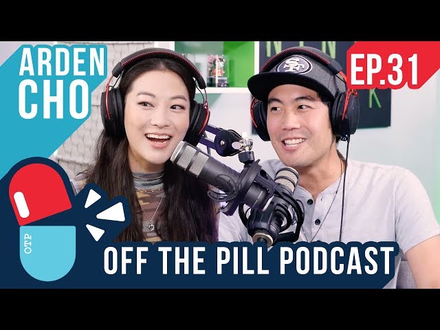 Ryan and Arden’s Future Plans (Ft. Arden Cho) - Off The Pill Podcast #31