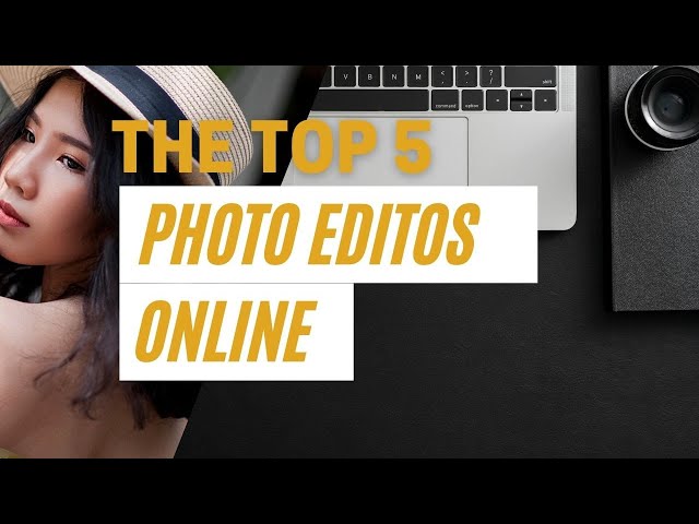 Top 5 Free Photo Editors Online