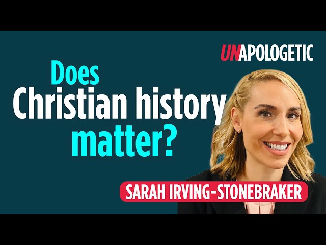 How can we be effective priests of history? Sarah Irving Stonebraker • Unapologetic 4/4