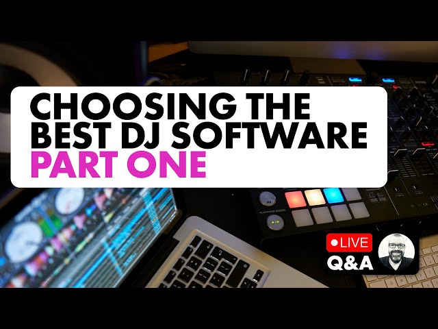 Choosing the best DJ software + a big 2 weeks in DJing! Part 1☝ [Live DJing Q&A with Phil Morse]