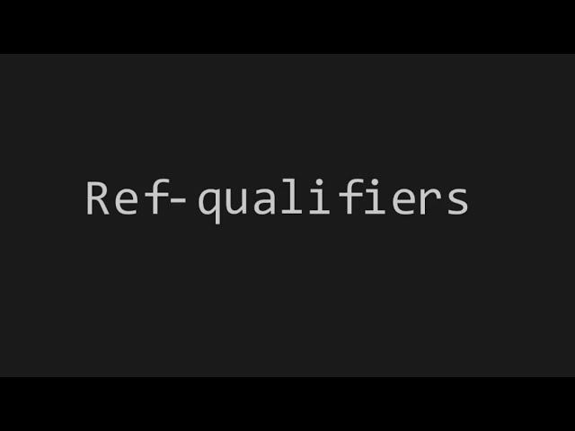 C++ Bonus [042] - Ref Qualifiers