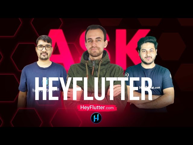 Ask HeyFlutter 🙋‍♂️🙋‍♀️ (Livestream)