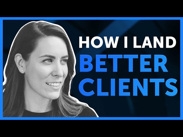 How I Changed My Mindset and Landed Bigger and Better Clients