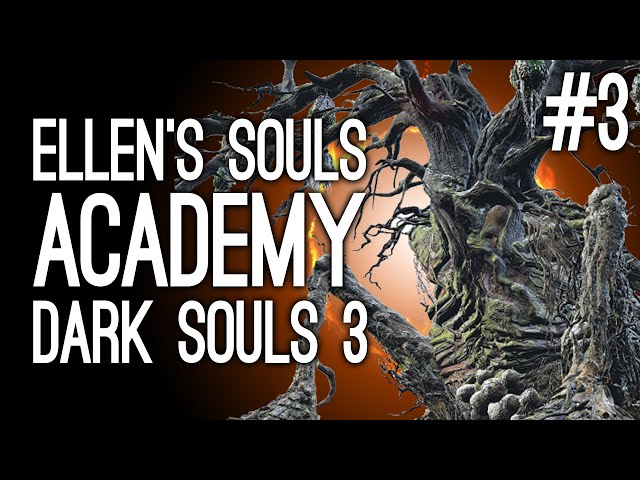 Playing Dark Souls 3 for the First Time! Ellen vs the Curse Rotted Greatwood - Ellen's Souls Academy