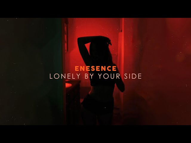 Enesence - Lonely By Your Side (Official Audio)