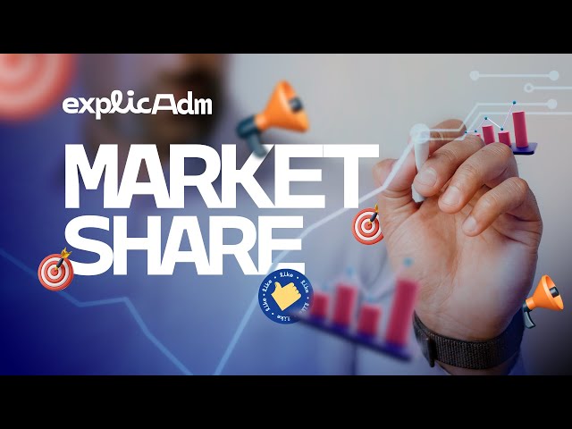 O que é Market share? | EXPLICA ADM #46