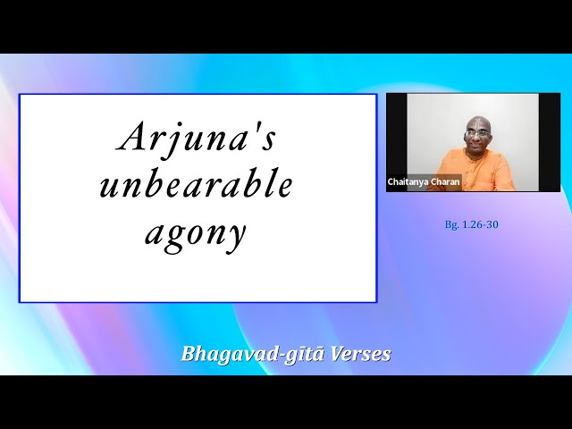 Arjuna’s unbearable agony- Gita Verses 7,  Chapter 1 verses 26-30 #gitachapter1 #studygitaverses