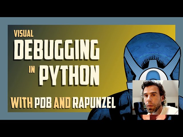Visual debugging in Python with PDB and Rapunzel