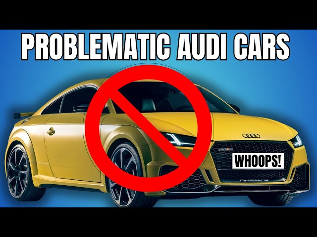 6 Audi Cars to AVOID Based on Owner-Reported PROBLEMS