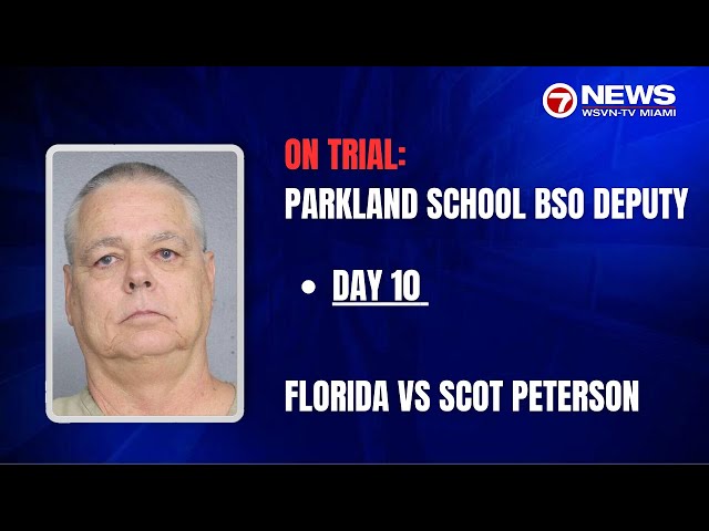 Day 10: Florida vs Peterson; trial of Parkland school resource officer