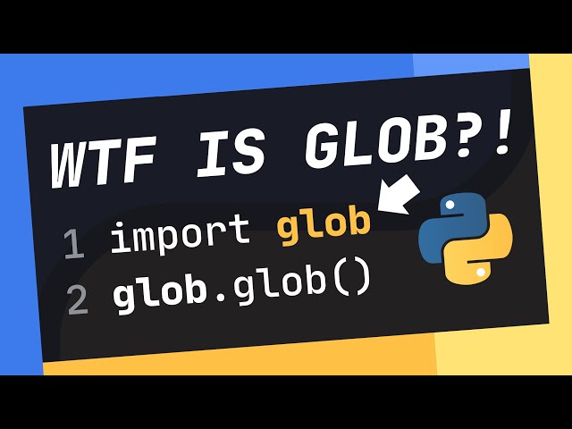 WHAT Is "Glob" In Python?! (It's Actually Very Useful!)