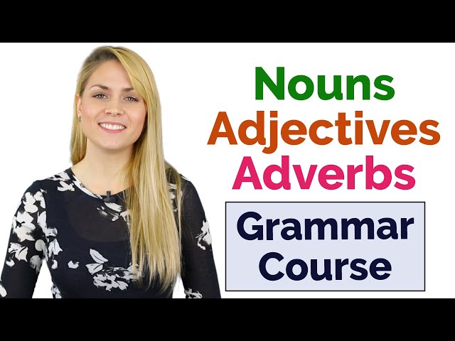 Nouns Adjectives Adverbs | Parts of Speech | Learn Basic English Grammar Course | 15 Lessons
