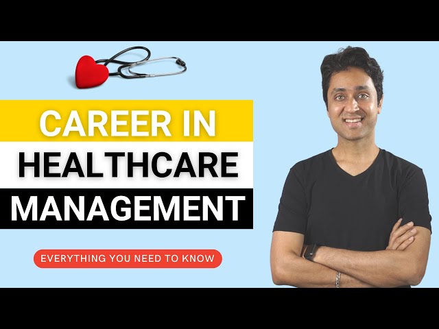 Career In Healthcare Management & Administration in 2024 | Everything you need to know - Univ, Job