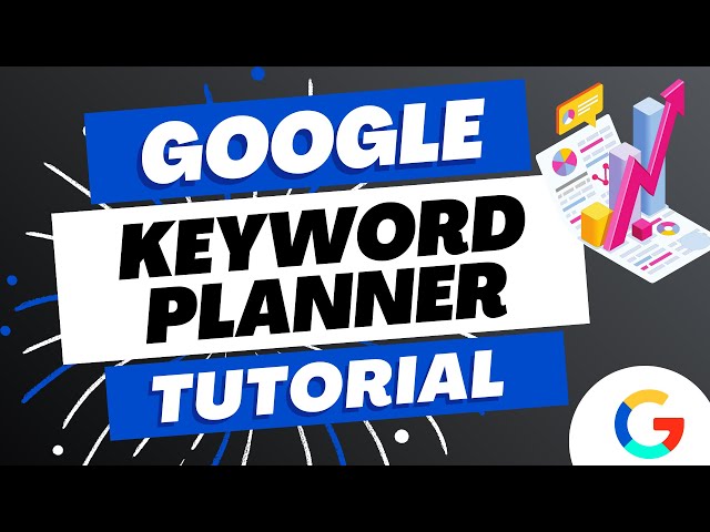 Google Keyword Planner Tutorial 2023 - How to Use Google Keyword Planner Effectively