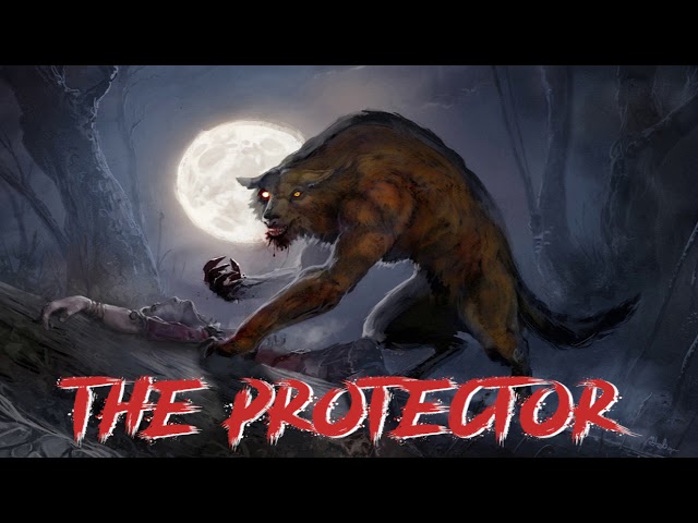 The Protector - Creepypasta