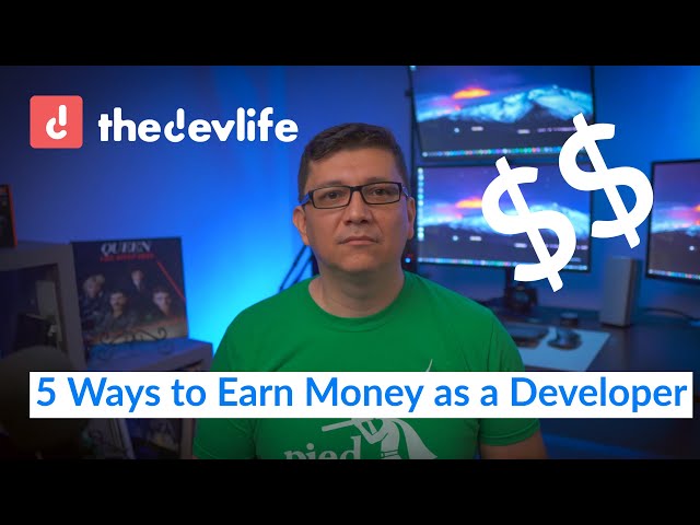 5 Ways You Can Start Earning Money as a Developer or Programmer