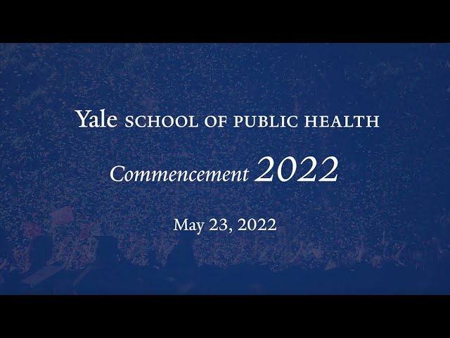 Yale School of Public Health Commencement 2022 Photo Montage