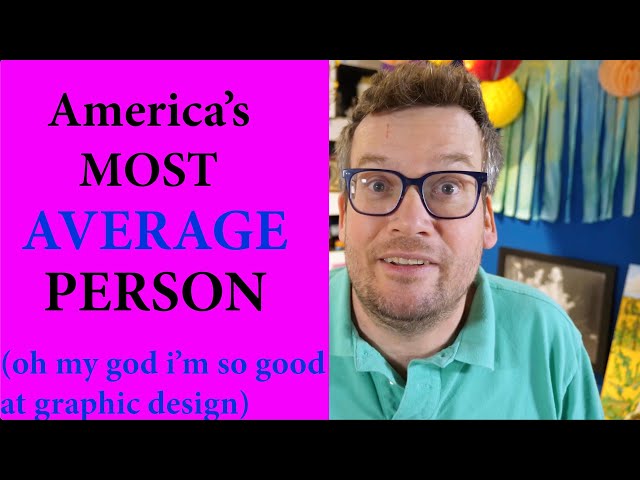 I Was Wrong about the Average American