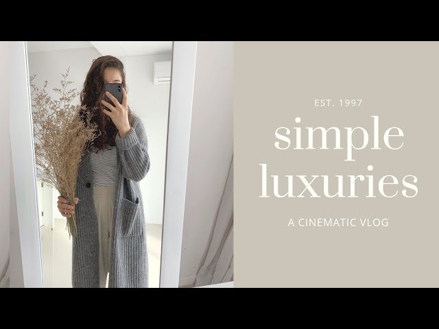 Simple Luxuries // a week in the life of a Minimalist