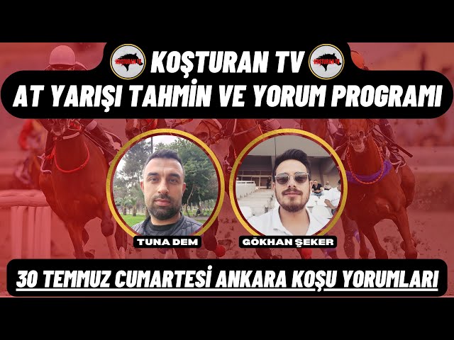 KOŞTURAN TV | 30 Temmuz Cumartesi Ankara Yarış Yorumları