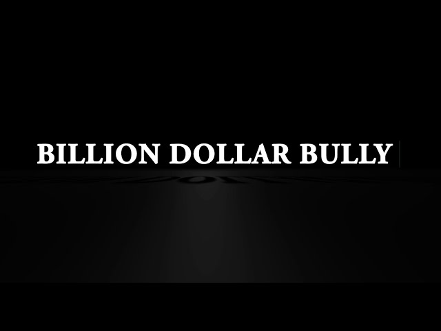 Billion Dollar Bully - OFFICIAL TRAILER