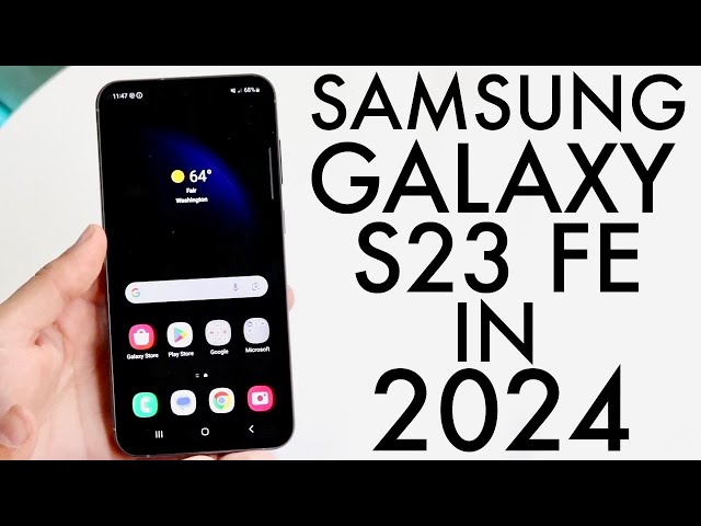 Samsung Galaxy S23 FE In 2024! (Still Worth Buying?) (Review)