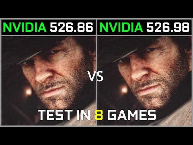 Nvidia Drivers 526.86 Vs 526.98 Test in 8 Games