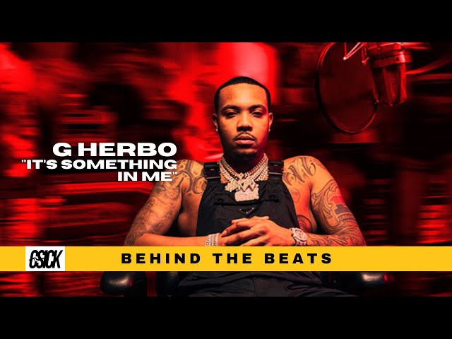 The Making of G Herbo - "It's Something In Me" with C-Sick | Behind The Beats