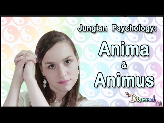 Jungian Psychology - The Anima and The Animus - Jung - Archetypes