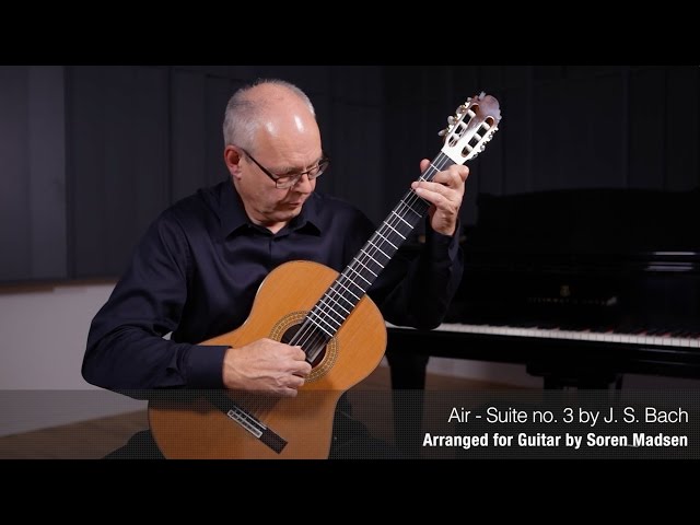 Air - Suite no. 3 (J. S. Bach) - Danish Guitar Performance - Soren Madsen