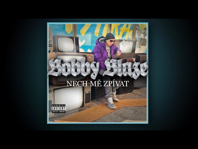 Bobby Blaze - Nech mě zpívat prod.by Laddy Sound (Lyrics video)