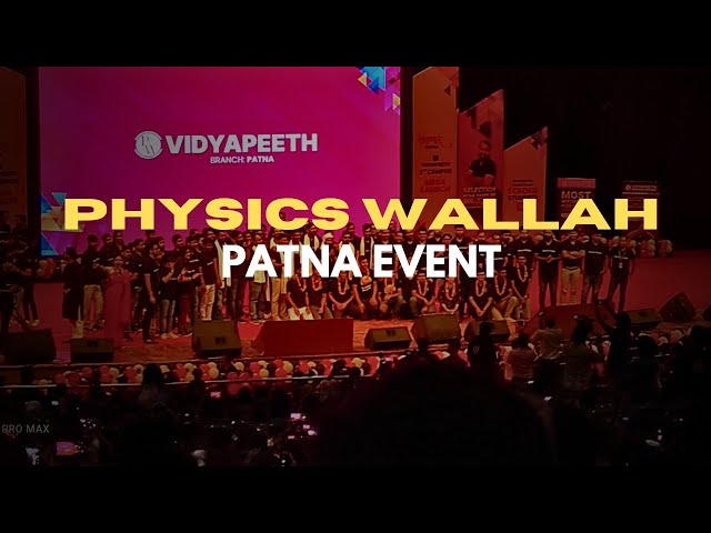 Physics wallah Event in Patna Bihar @Local_patnahiya