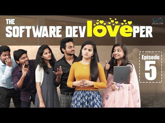 The Software DevLOVEper || EP - 5 || Shanmukh Jaswanth Ft. Vaishnavi Chaitanya || Infinitum Media