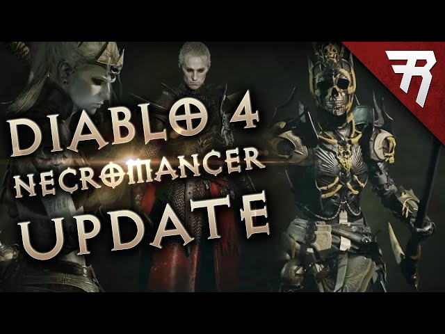 Diablo 4 Necromancer Update: Gameplay & Skills (D4 Quarterly Update)