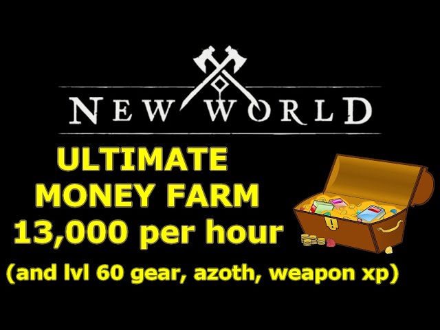 ULTIMATE New World money farm, 13k/hour, azoth, lvl 60 gear, weapon xp