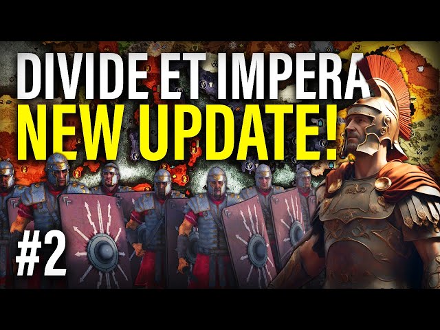Part #2 Of Checking Out The NEW DIVIDE ET IMPERA Total War Update 1.33!