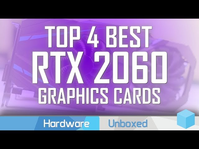 Top 4 Best GeForce RTX 2060 Graphics Cards