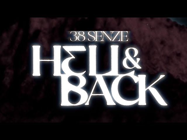 38 Senze - Hell and Back (Official Lyric Video)