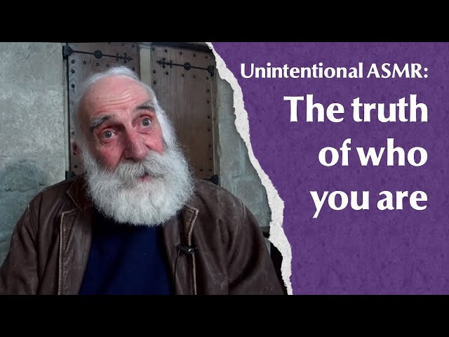 The truth of who you are (unintentional ASMR edit)