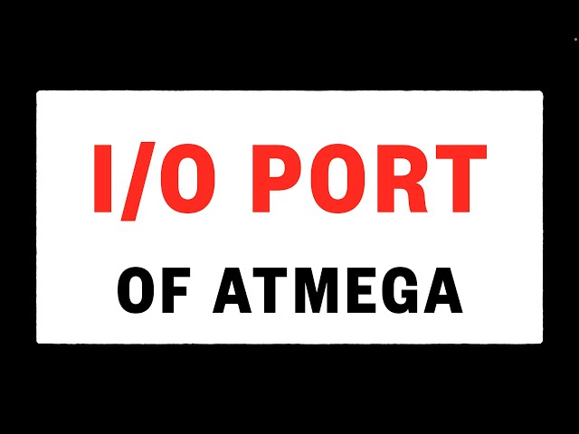 L-4.0 I/O Ports : Input Output PINs of ATmega 2560 Microcontroller #arduino #embedded #electronics