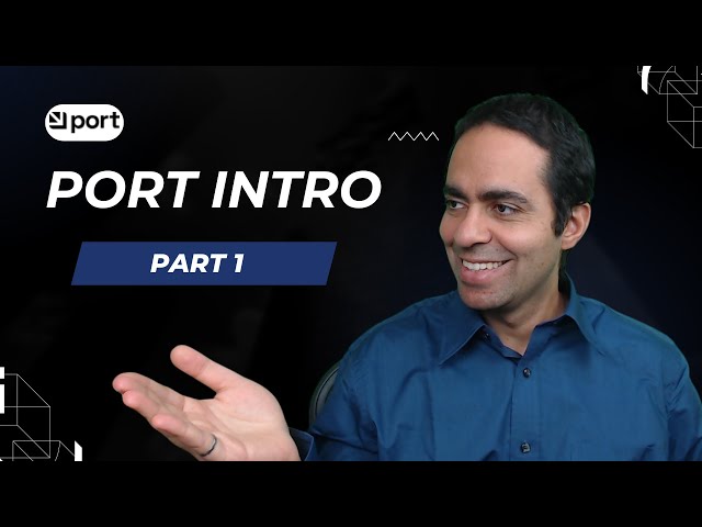 Port Intro - An Internal Developer Portal - Production Readiness Setup - Part 1/3