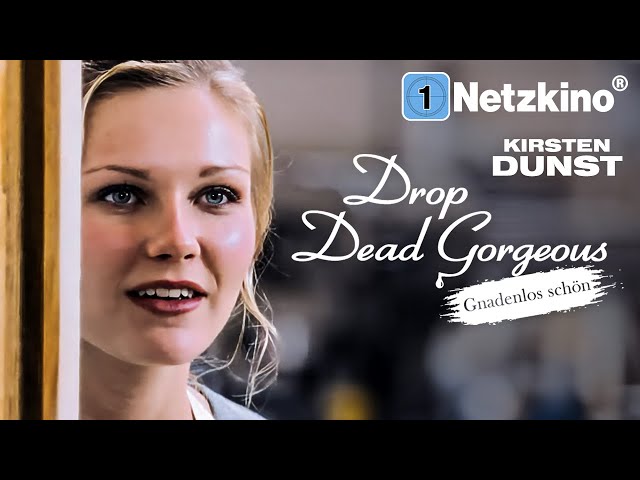 Drop Dead Gorgeous (COMEDY with KIRSTEN DUNST, high school comedy in German)