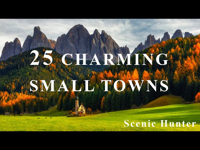 25 Most Beautiful Small Towns In The World | Travel Guide